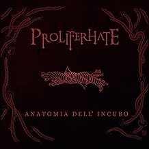 Proliferhate : Anatomia dell'Incubo